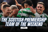 Who made this week's Scottish Premiership team of the week? Cr: SNS Group.