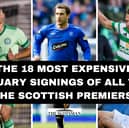 Here are the 18 most expensive January signings ever made in the Scottish Premiership. Cr: SNS Group.
