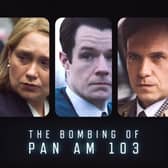 The Bombing of Pan Am 103 will tell the story of the Lockerbie bombing.