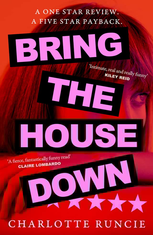 Bring The House Down by Charlotte Runcie, The Borough Press, Hardback, eBook and audio, £16.99