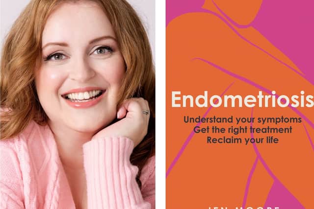 Jen Moore is the author of Endometriosis: Understand your symptoms, get the right treatment, reclaim your life.