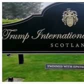 The sign appeared at Donald Trump's Aberdeen golf course.
