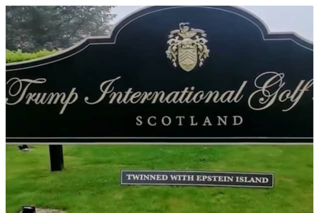 The sign appeared at Donald Trump's Aberdeen golf course.