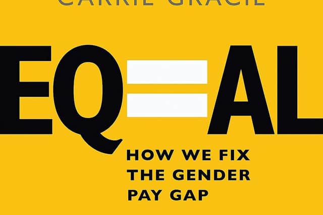 Carrie Gracie's book, Equal: How we Fix the Gender Pay Gap, is out now in paperback