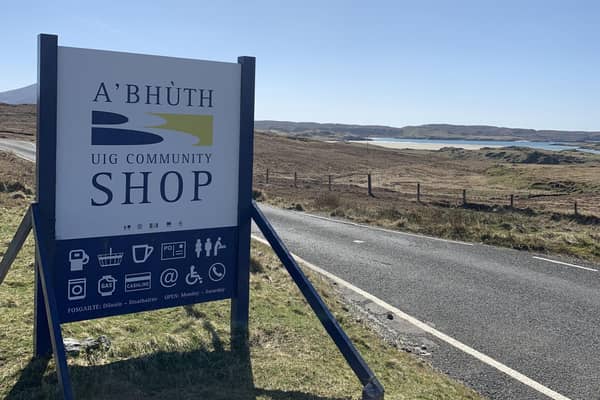 Community shops, like this one in Uig, are a sign of community spirit in places sometimes looked down upon for being 'remote'