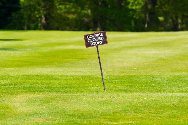 All the courses in Scotland have been closed since 23 March. Picture: SNS