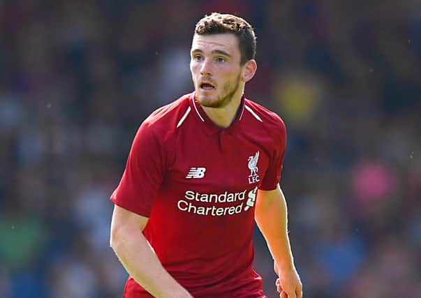Liverpool's Andy Robertson says he would love to retire as an Anfield player. Picture PA Wire
