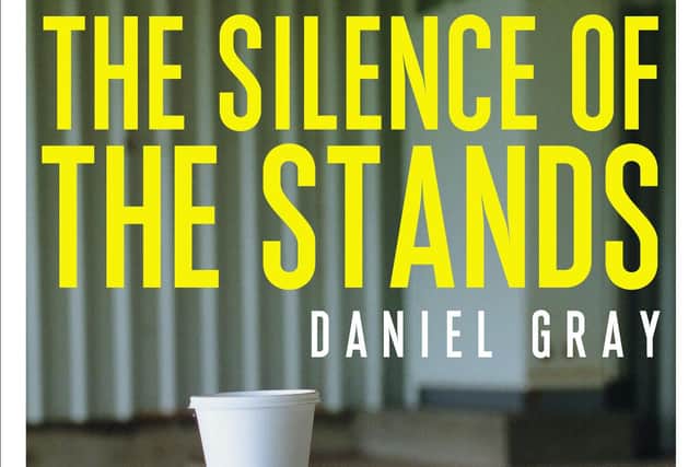 Silence of the Stands: Finding the Joy in Football's Lost Season, by Daniel Gray