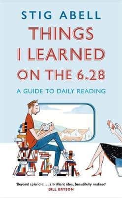 Things I Learned on the 6.20, by Stig Abell