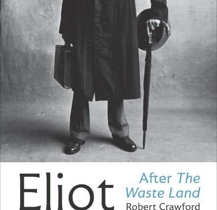 Eliot After The Waste Land, by Robert Crawford