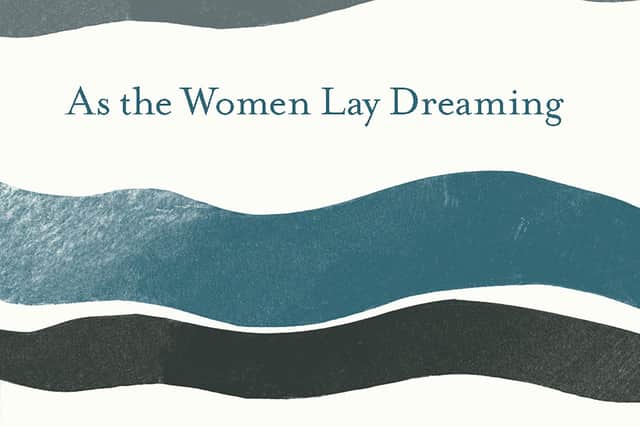 As The Women Lay Dreaming explores the impact the Iolaire disaster had on generations of the same family on the Isle of Lewis.