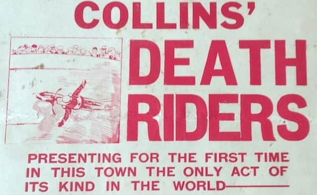 An old Wall of Death flyer. Riders were revered as they mounted the Wall of Death and spun inside the giant wooden cylinder. Crowds looked down into the stunt arena from a viewing platform above, with the riders coming into close contact with the audience. PIC: Courtesy of Alan Mercer.
