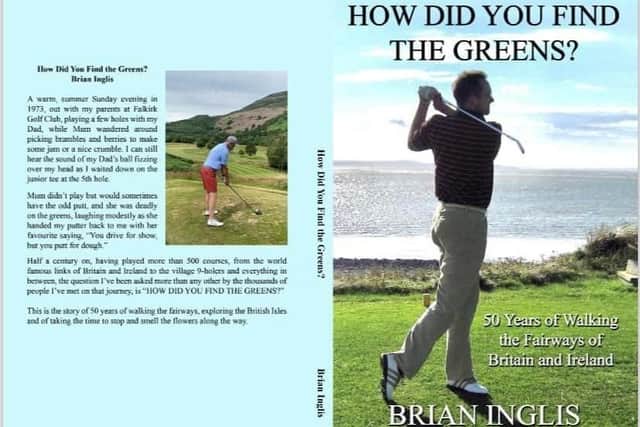 Falkirk Golf Club life member Brian Inglis came up with the idea for his new book during the Covid pandemic lockdown.