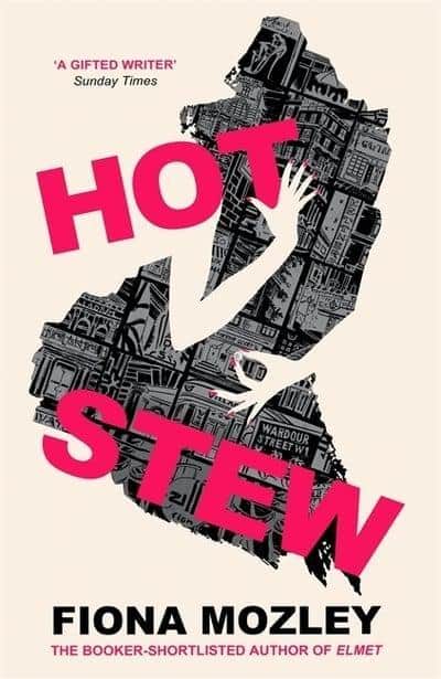 Hot Stew, by Fiona Mozley