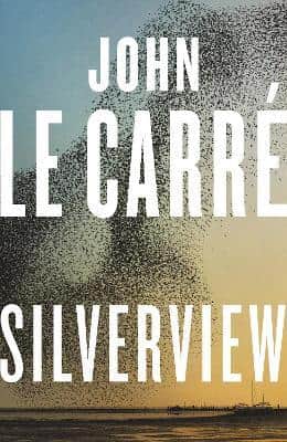 Silverview, by John le Carré