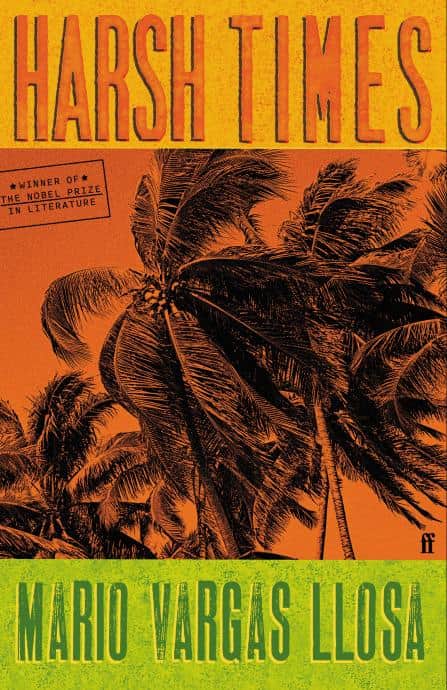 Harsh Times, by Mario Vargas Llosa