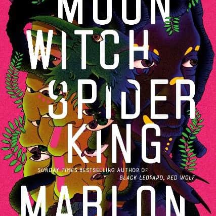 Moon Witch, Spider King, by Marlon James