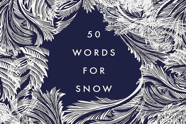 Fifty Words For Snow, by Nancy Campbell