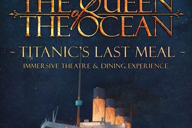 “Amazing! A wonderful, emotive performance that really captured the true essence of the evening.” – This TrustPilot review gave Queen of the Ocean, Titanic Dining Experience five stars – now you can see it in Scotland