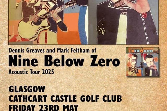 Dennis Greaves and Mark Feltham of Nine Below Zero Glasgow Official Poster