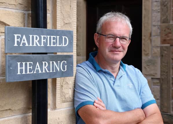 Owner and audiologist Stephen Fairfield, who runs the firm with his sister, Ruth Porteous, has been delighted by the customer response since it opened