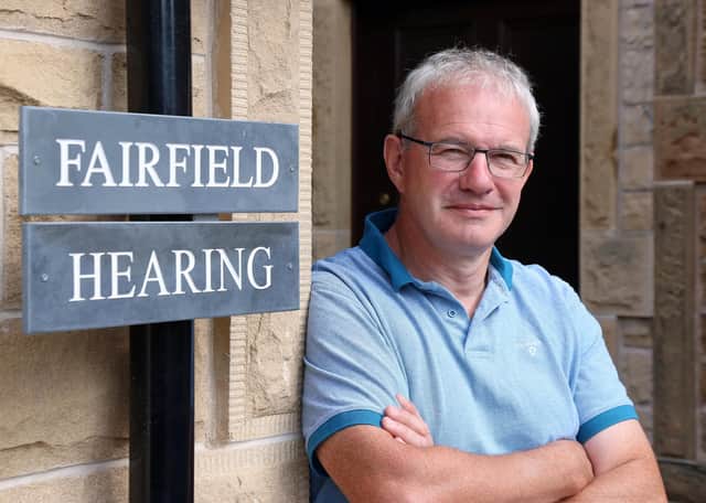 Owner and audiologist Stephen Fairfield, who runs the firm with his sister, Ruth Porteous, has been delighted by the customer response since it opened