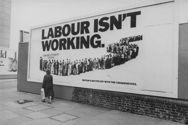The famous Saatchi & Saatchi poster which helped the Conservative Party win the 1979 general election (Picture: Chris Ware/Keystone/Hulton Archive/Getty Images)