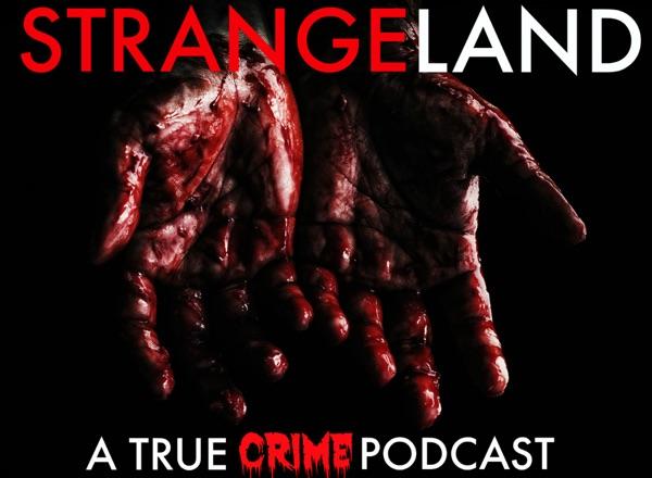 Strangeland - A True Crime Podcast goes in deep on an array of infamous serial killers. Ended in 2019, but still well worth a listen to find out more about the world's worst criminals.