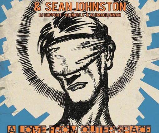 A flyer for A Love From Outer Space night at Portree Community Centre in 2019 with DJ Sean Johnston describing it as amongst the "weirdest" night he had ever played. PIC: Contributed.