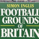 The cover of Football Grounds of Britain, by Simon Inglis - this edition was published in 1996, just as many stadiums were being rebuilt, or lost forever.