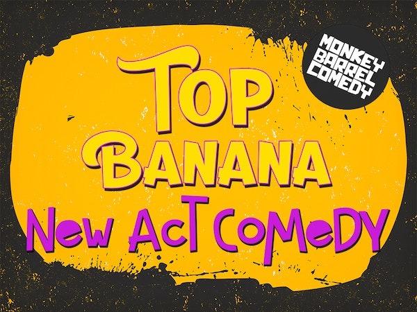 Every Wednesday at Edinburgh's Monkey Barrel Comedy Club, Top Banana showcases the freshest new standup. Expect new exciting acts emerging on the scene, along with new material from established pros, and a cracking headliner.