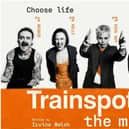  The UK tour of a stage musical version of Trainspotting has been cancelled