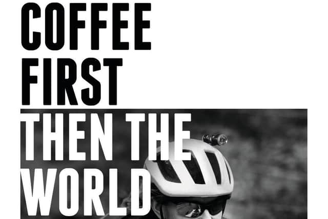 Coffee First, Then The World by Jenny Graham is published by Bloomsbury Sport in hardback priced £16.99. Pic: Bloomsbury