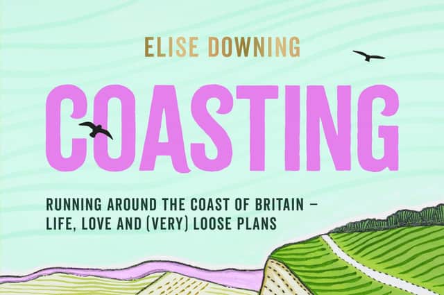 Elise Downing's Running Around the Coast of Britain – Life, Love and (Very) Loose Plans, is out now in paperback, £9.99, Summersdale Publishers Ltd.