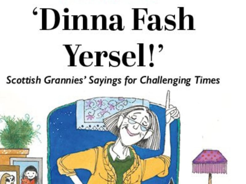 If you’ve got a friend getting stressed out about something then ‘dinna fash yersel’ is a good thing to say as it reminds them ‘to not worry about it’ or ‘concern themselves’. Of course, the cherry on top is ‘hae a brew’ which is to say “have a brew”.