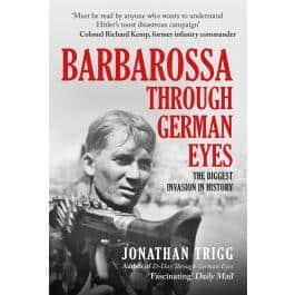 Barbarossa Through German Eyes, by Jonathan Trigg