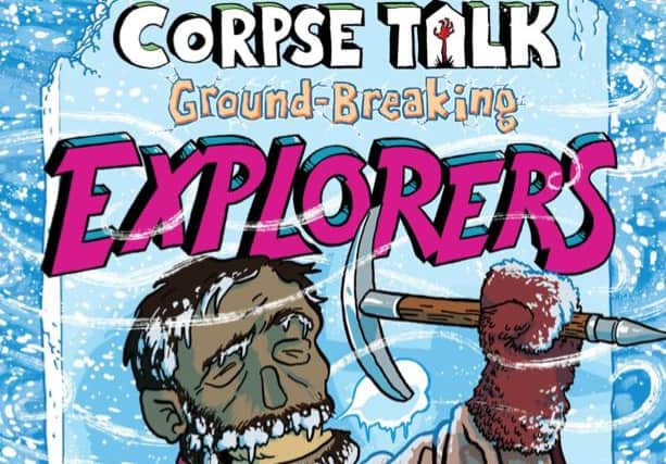 Corpse Talk: Ground-Breaking Explorers