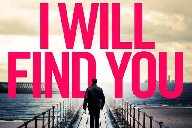 I Will Find You, by Harlan Coben, is published by Century, £20 hardback