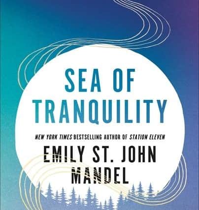 Sea of Tranquility, by Emily St John Mandel