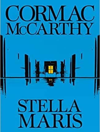 Stella Maris, by Cormac McCarthy