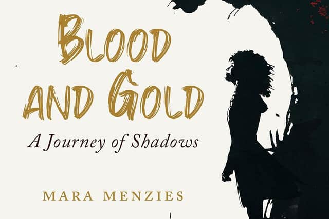 Blood and Gold - A Journey of Shadows, by Mara Menzies, illustrated by Eri Griffin, is published by Birlinn Ltd, hardback £12.99.