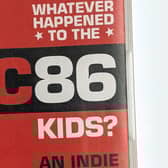 Whatever Happened to the C86 Kids?: An Indie Odyssey