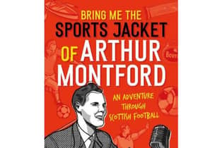 Bring me the Sports Jacket of Arthur Montford, by Aidan Smith - the Scotsman's sports book of the year 2022.
