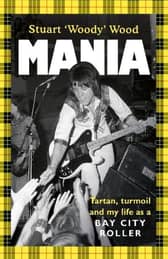 "Mania: Tartan, Turmoil and My Life as a Bay City Roller"