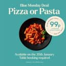 Prezzo's fantastic 99p Blue Monday deal.  Book now to avoid missing out