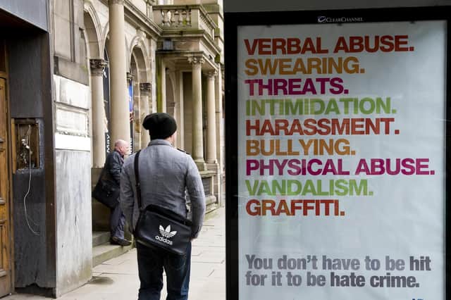 This police campaign against hate crime stressed that the offenders did not have to be violent to be prosecuted, but attempts to toughen the law in the Hate Crime Bill have proved controversial (Picture: Ian Georgeson)