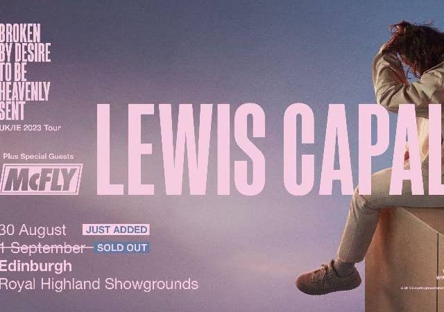 Lewis Capaldi has announced a second Edinburgh show at the Royal Highland Showgrounds after unprecedented demand for tickets to see the Scottish singer.