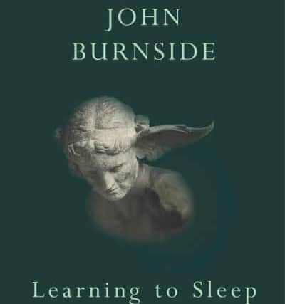 Learning to Sleep, by John Burnside