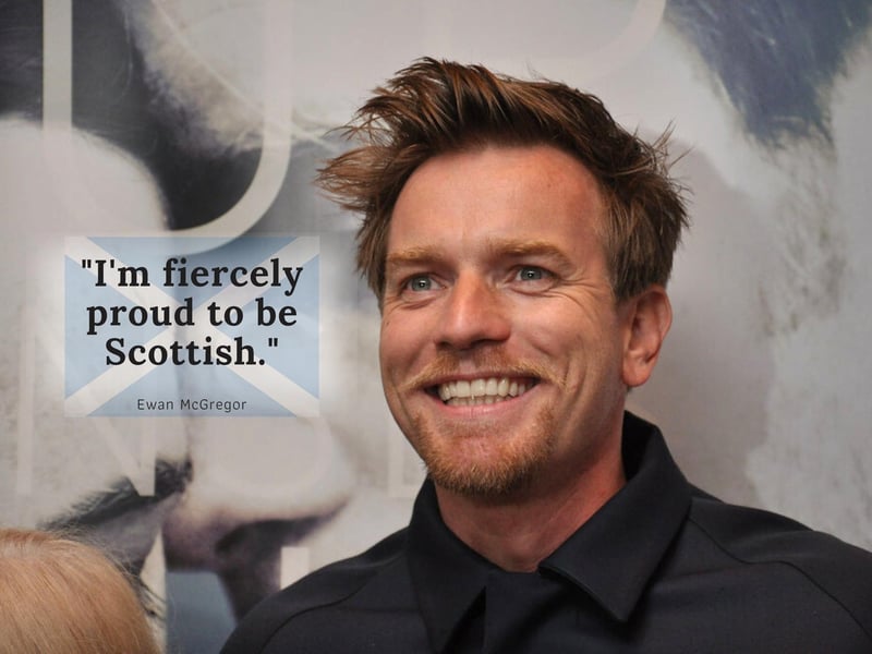 “I'm fiercely proud to be Scottish.”