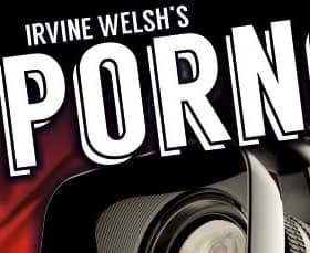 A new stage version of Irvine Welsh's novel Porno will be premiered at this year's Edinburgh Festival Fringe.